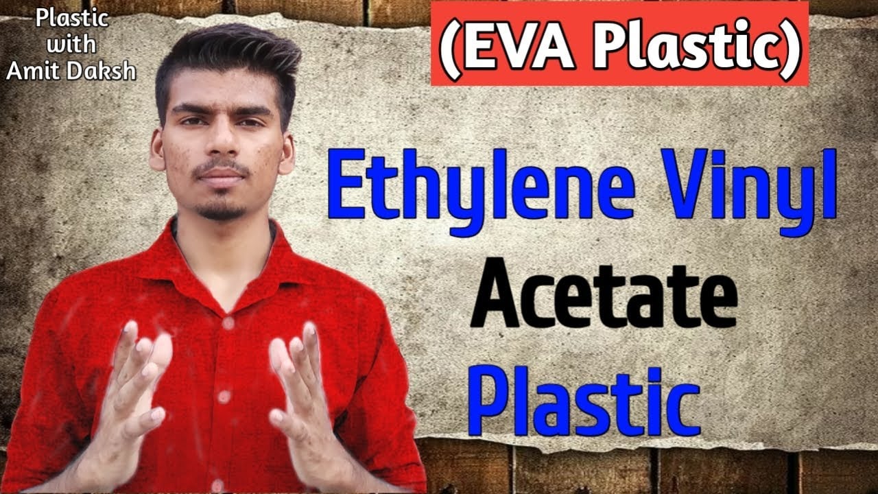 Etileno Acetato de Vinilo (EVA).... Material Plástico 📖📖📖